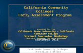 California Community Colleges Chancellor’s Office California Community Colleges Early Assessment Program prepared for the California State University –