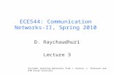 ECE544: Communication Networks-II, Spring 2010 D. Raychaudhuri Lecture 3 Includes teaching materials from J. Kurose, L. Peterson and ATM Forum tutorials.