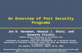 An Overview of Port Security Programs Jon D. Haveman, Howard J. Shatz, and Ernesto Vilchis Public Policy Institute of California and Princeton University.