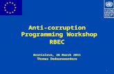 Anti-corruption Programming Workshop RBEC Bratislava, 28 March 2011 Thomas Dedeurwaerdere 1.