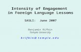 Intensity of Engagement in Foreign Language Lessons SASLI: June 2007 Benjamin Rifkin Temple University b r i f k i n @ t e m p l e. e d u.