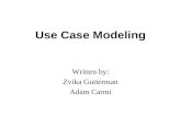 Use Case Modeling Written by: Zvika Gutterman Adam Carmi.