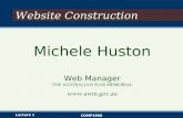 Lecture 1 COMP1900 Website Construction Michele Huston Web Manager THE AUSTRALIAN WAR MEMORIAL .