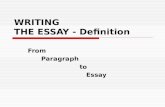 WRITING THE ESSAY - Definition From Paragraph to Essay.