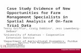 Case Study Evidence of New Opportunities for Farm Management Specialists in Spatial Analysis of On- farm Trial Data Terry Griffin 1, Craig Dobbins 2, Jess.