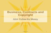 CMNS 2301 Business, Contracts and Copyright AKA: Follow the Money.