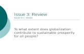 Issue 3: Review Social 10-1 Hilsden To what extent does globalization contribute to sustainable prosperity for all people?