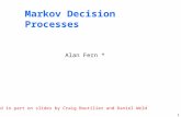 1 Markov Decision Processes Alan Fern * * Based in part on slides by Craig Boutilier and Daniel Weld.