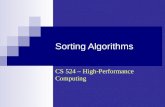 Sorting Algorithms CS 524 – High-Performance Computing.