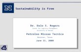 A.T. Kearney 82/7478 1 Sustainability is Free Dr. Dale S. Rogers Center for Logistics Management University of Nevada Petroleo Missao Tecnica Houston,