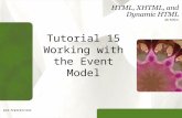 Tutorial 15 Working with the Event Model. XP Objectives Compare the IE and W3C event models Study how events propagate under both event models Write a.