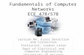 Fundamentals of Computer Networks ECE 478/578 Lecture #4: Error Detection and Correction Instructor: Loukas Lazos Dept of Electrical and Computer Engineering.