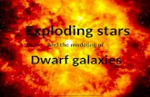 Exploding stars And the modeling of Dwarf galaxies .