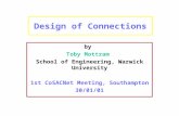 Design of Connections by Toby Mottram School of Engineering, Warwick University 1st CoSACNet Meeting, Southampton 30/01/01.