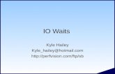 IO Waits Kyle Hailey Kyle_hailey@hotmail.com .