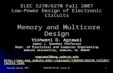Copyright Agrawal, 2007 ELEC6270 Fall 07, Lecture 10 1 ELEC 5270/6270 Fall 2007 Low-Power Design of Electronic Circuits Memory and Multicore Design Vishwani.