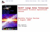 GLAST LAT ISOCMonthly Status Review - ISOC, 1 August 2007 1 GLAST Large Area Telescope Instrument Science Operations Center Monthly Status Review 1 August.