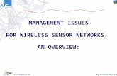 By Antonio Ruzzelli MANAGEMENT ISSUES FOR WIRELESS SENSOR NETWORKS, AN OVERVIEW: ruzzelli@ucd.ie.