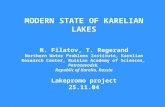 MODERN STATE OF KARELIAN LAKES N. Filatov, T. Regerand Northern Water Problems Institute, Karelian Research Center, Russian Academy of Sciences, Petrozavodsk,