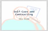 Self-Care and Contracting HAS 3190. Self-Care Wives tales, herbs, potions Families Technology Insurance Self-care not 1 st choice.