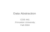 Data Abstraction COS 441 Princeton University Fall 2004.
