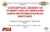 Electric Power Network Efficiency and Security (EPNES) 1 CONCEPTUAL DESIGN OF POWER CIRCUIT BREAKER USING MICROMECHANICAL SWITCHES George G Karady, Gerald.