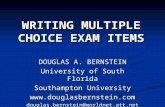 WRITING MULTIPLE CHOICE EXAM ITEMS DOUGLAS A. BERNSTEIN University of South Florida Southampton University @worldnet.att.net.