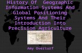 History Of Geographic Information Systems And Global Positioning Systems And Their Introduction Into Precision Agriculture Amy Overturf.