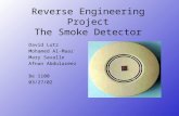 Reverse Engineering Project The Smoke Detector David Lutz Mohamed Al-Maaz Mary Savalle Afnan Abdulazeez Be 1100 03/27/02.