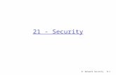 8: Network Security8-1 21 - Security. 8: Network Security8-2 Chapter 8 Network Security A note on the use of these ppt slides: We’re making these slides.