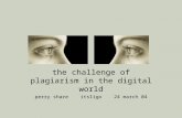 The challenge of plagiarism in the digital world perry share itsligo 24 march 04.