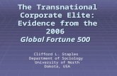 The Transnational Corporate Elite: Evidence from the 2006 Global Fortune 500 Clifford L. Staples Department of Sociology University of North Dakota, USA.