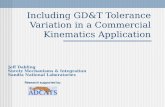 Including GD&T Tolerance Variation in a Commercial Kinematics Application Jeff Dabling Surety Mechanisms & Integration Sandia National Laboratories Research.
