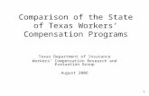 1 Comparison of the State of Texas Workers’ Compensation Programs Texas Department of Insurance Workers’ Compensation Research and Evaluation Group August.