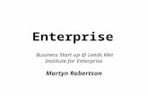 Enterprise Business Start up @ Leeds Met Institute for Enterprise Martyn Robertson.