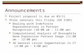 Announcements  Project proposal is due on 03/11  Three seminars this Friday (EB 3105) Dealing with Indefinite Representations in Pattern Recognition.