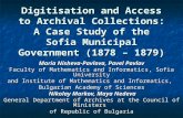 Digitisation and Access to Archival Collections: A Case Study of the Sofia Municipal Government (1878 – 1879) Maria Nisheva-Pavlova, Pavel Pavlov Faculty.