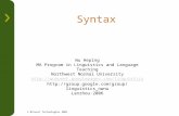 © BTexact Technologies 2001 Syntax Wu Heping MA Program in Linguistics and Language Teaching Northwest Normal University .