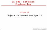 1 CS 501 Spring 2003 CS 501: Software Engineering Lecture 18 Object Oriented Design II.