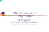 1 Ka-fu Wong University of Hong Kong The Economics of Information.