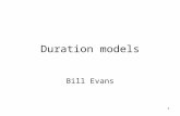 Duration models Bill Evans 1. timet0t0 t2t2 t 0 initial period t 2 followup period a b c d e f h g i Flow sample.
