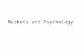 Markets and Psychology. Overview of Lecture Empirical Work on Psychology in Markets Models.