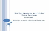 Sharing Computer Activities Using Facebook Prasun Dewan University of North Carolina at Chapel Hill.