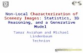 Non-Local Characterization of Scenery Images: Statistics, 3D Reasoning, and a Generative Model Tamar Avraham and Michael Lindenbaum Technion.