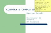 CORPORA & CORPUS ANNOTATION Massimo Poesio Universita’ di Venezia 29 Settembre Massimo Poesio: Good morning. In this presentation I am going to summarize.