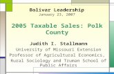 2005 Taxable Sales: Polk County Judith I. Stallmann University of Missouri Extension Professor of Agricultural Economics, Rural Sociology and Truman School.