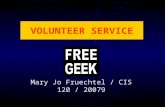 Mary Jo Fruechtel / CIS 120 / 20079 VOLUNTEER SERVICE.