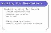 Writing for Newsletters Content Writing for Impact A Youth Summit Workshop Hosted by BLS Youth CAN and MIT May 19, 2007 Nancy DuVergne Smith Editorial.