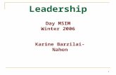 1 Leadership Day MSIM Winter 2006 Karine Barzilai-Nahon.