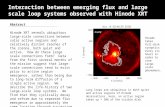Interaction between emerging flux and large scale loop systems observed with Hinode XRT Abstract Hinode XRT reveals ubiquitous large-scale connections.